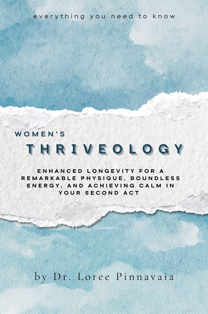 Women’s Thriveology by Dr. Loree Pinnavaia — book cover